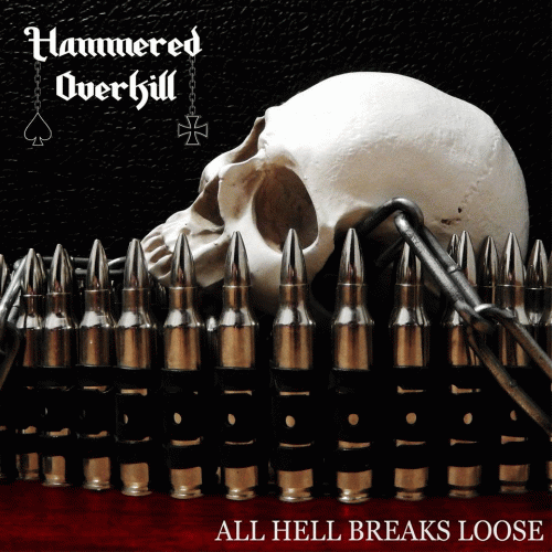 Hammered Overkill : All Hell Breaks Loose